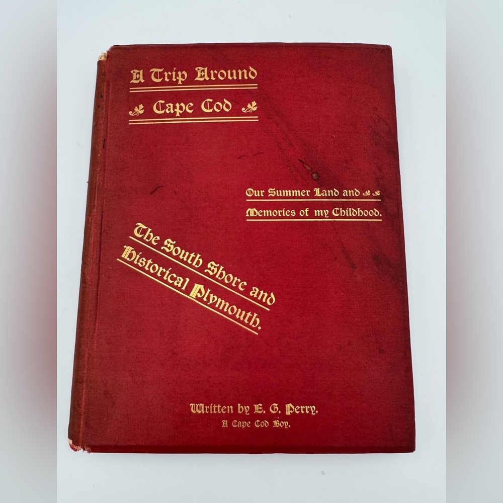 1898 Rare Antique Cape Cod Book‎ A Trip Around E.G. Perry Plymouth MA